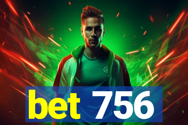 bet 756